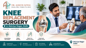 Knee replacement surgery and orthopaedic consultation with Dr. Ankur Goyal